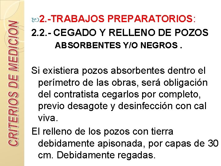  2. -TRABAJOS PREPARATORIOS: 2. 2. - CEGADO Y RELLENO DE POZOS ABSORBENTES Y/O