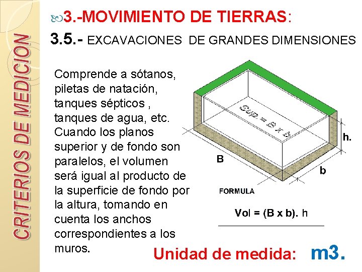  3. -MOVIMIENTO DE TIERRAS: 3. 5. - EXCAVACIONES DE GRANDES DIMENSIONES Comprende a