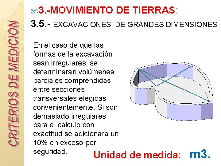  3. -MOVIMIENTO DE TIERRAS: 3. 5. - EXCAVACIONES DE GRANDES DIMENSIONES En el