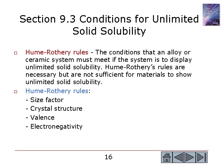 Section 9. 3 Conditions for Unlimited Solid Solubility o o Hume-Rothery rules - The