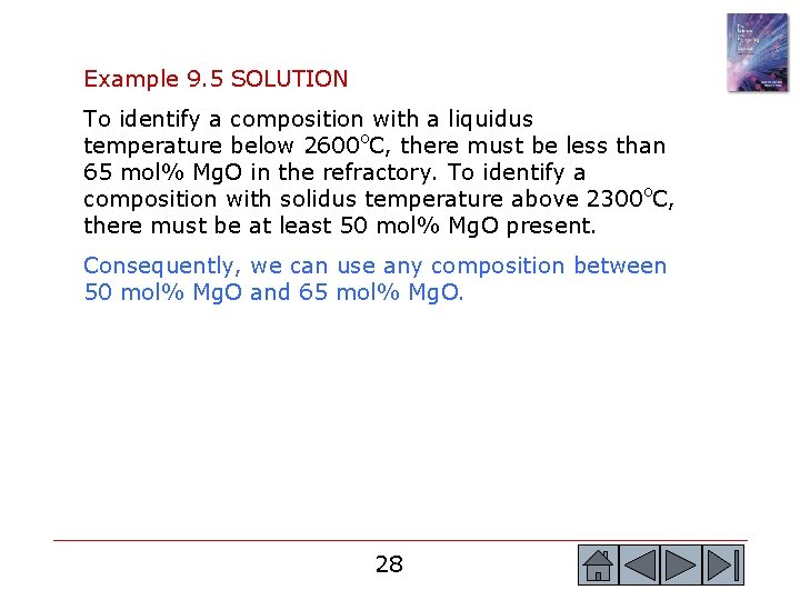 Example 9. 5 SOLUTION To identify a composition with a liquidus temperature below 2600