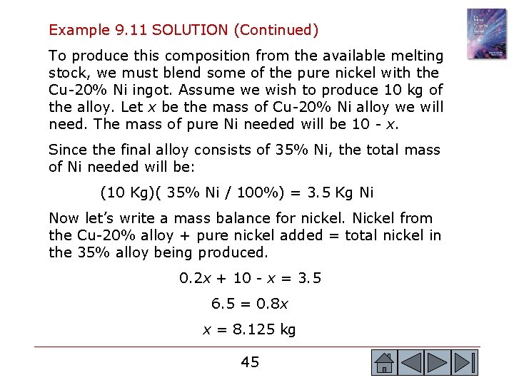 Example 9. 11 SOLUTION (Continued) To produce this composition from the available melting stock,