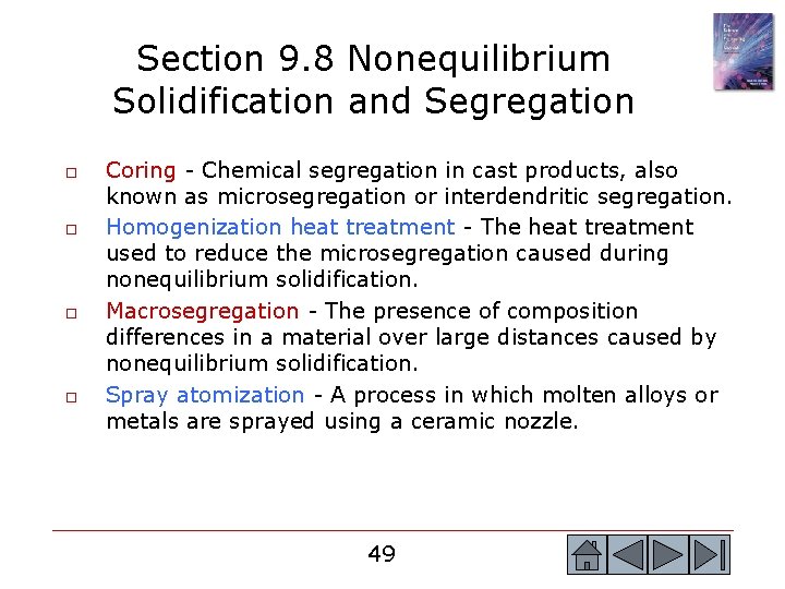 Section 9. 8 Nonequilibrium Solidification and Segregation o o Coring - Chemical segregation in