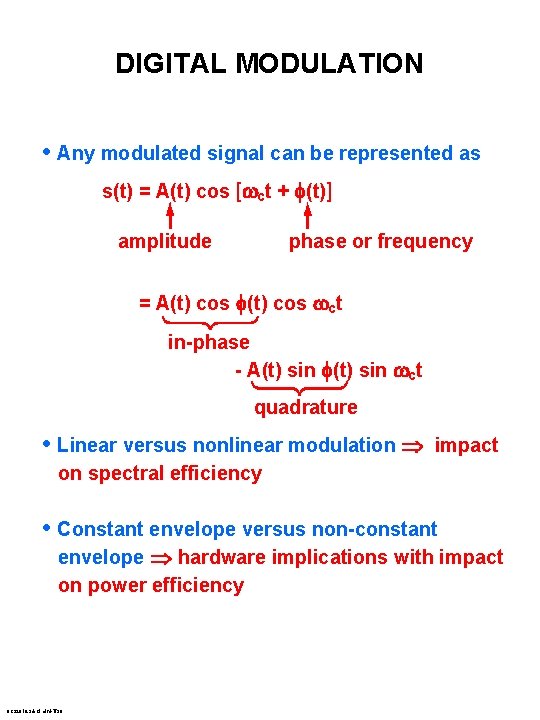 DIGITAL MODULATION • Any modulated signal can be represented as s(t) = A(t) cos