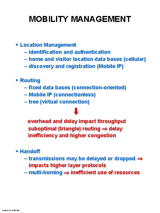 MOBILITY MANAGEMENT • Location Management – identification and authentication – home and visitor location