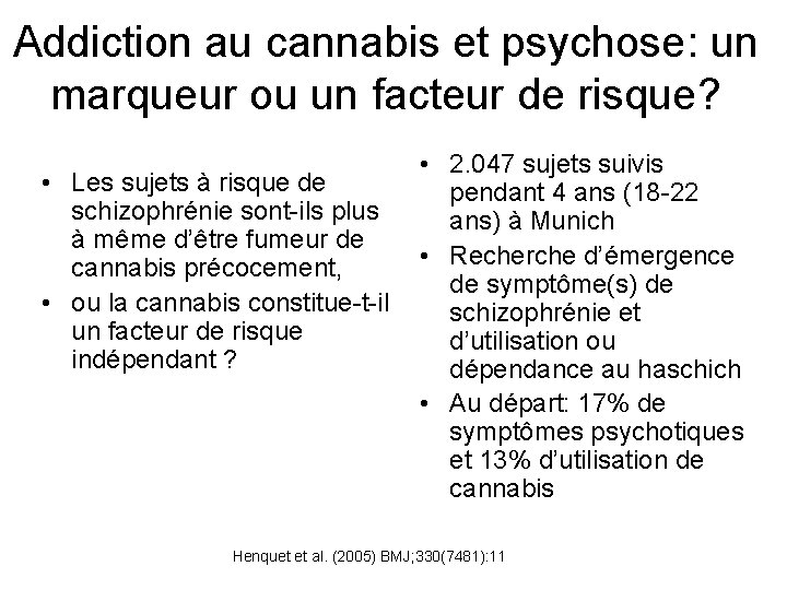 Addiction au cannabis et psychose: un marqueur ou un facteur de risque? • Les