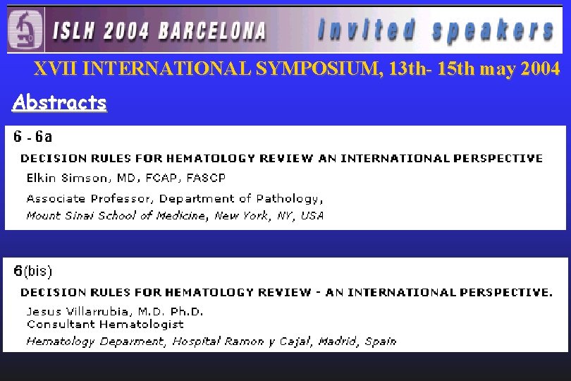 XVII INTERNATIONAL SYMPOSIUM, 13 th- 15 th may 2004 Abstracts 