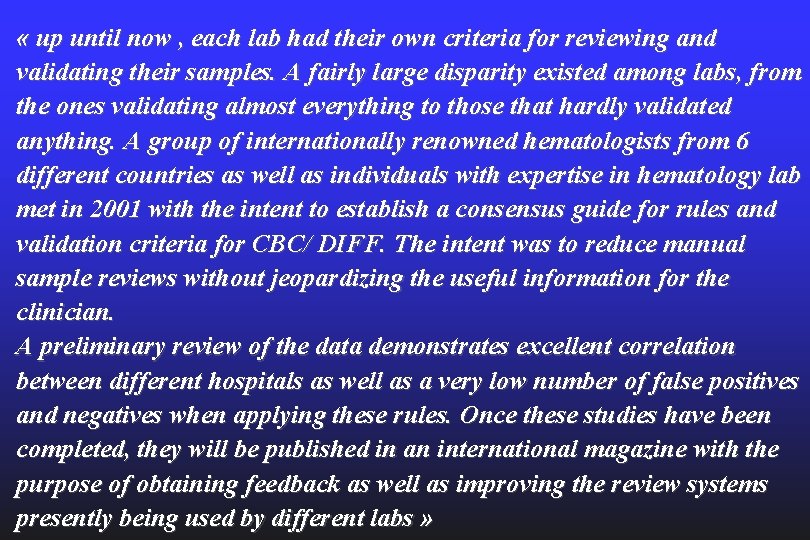  « up until now , each lab had their own criteria for reviewing