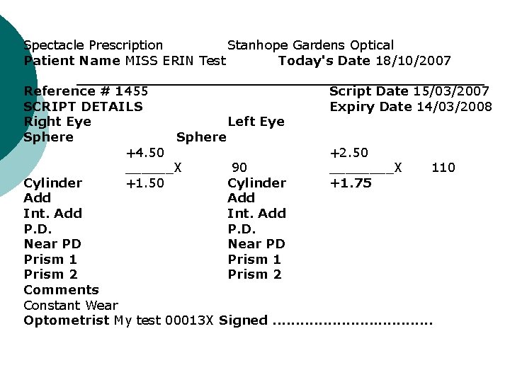 Spectacle Prescription Stanhope Gardens Optical Patient Name MISS ERIN Test Today's Date 18/10/2007 Reference