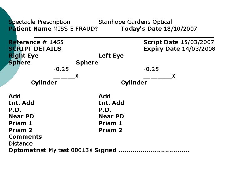 Spectacle Prescription Stanhope Gardens Optical Patient Name MISS E FRAUD? Today's Date 18/10/2007 Reference