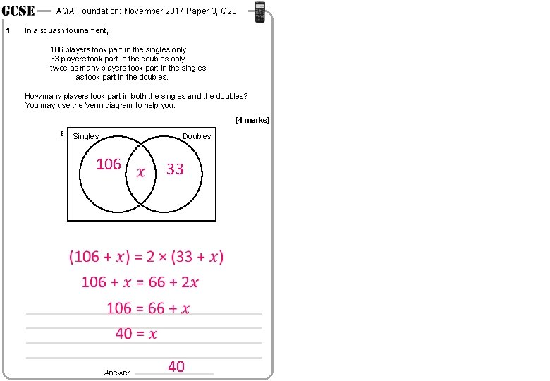 AQA Foundation: November 2017 Paper 3, Q 20 1 In a squash tournament, 106