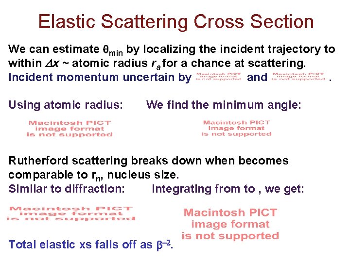Elastic Scattering Cross Section We can estimate min by localizing the incident trajectory to Elastic Scattering Cross Section We can estimate min by localizing the incident trajectory to