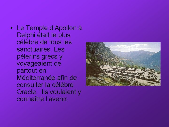  • Le Temple d’Apollon à Delphi était le plus célèbre de tous les