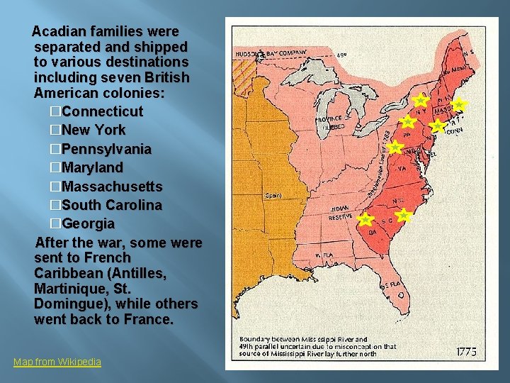  Acadian families were separated and shipped to various destinations including seven British American