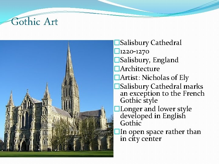 Gothic Art �Salisbury Cathedral � 1220 -1270 �Salisbury, England �Architecture �Artist: Nicholas of Ely