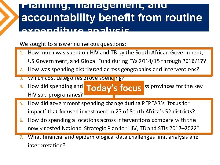 Planning, management, and accountability benefit from routine expenditure analysis We sought to answer numerous