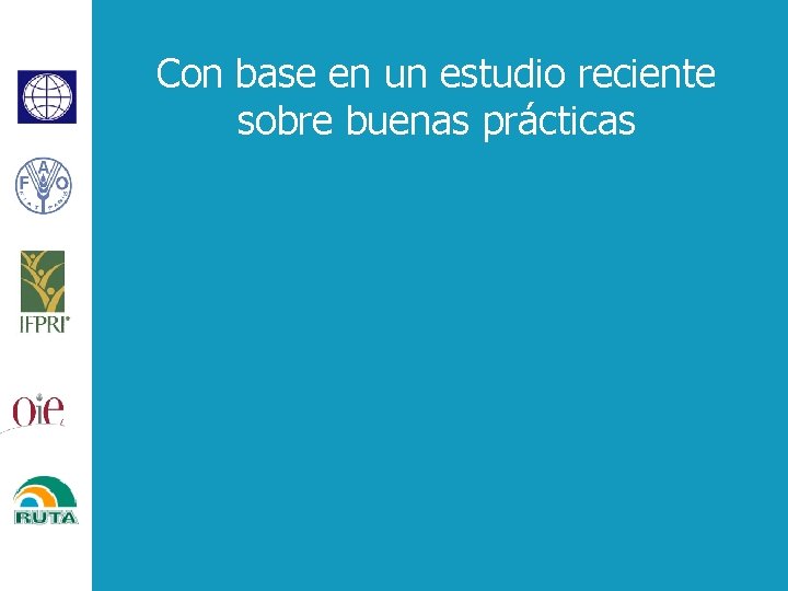 Con base en un estudio reciente sobre buenas prácticas 