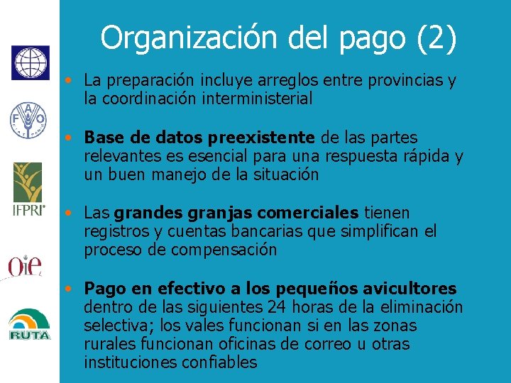 Organización del pago (2) • La preparación incluye arreglos entre provincias y la coordinación