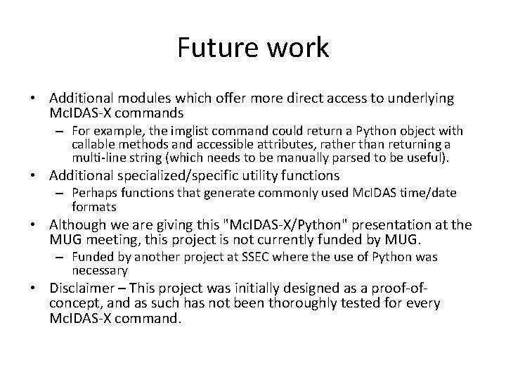 Future work • Additional modules which offer more direct access to underlying Mc. IDAS-X
