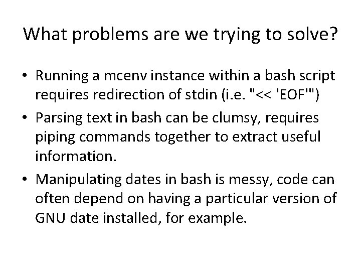 What problems are we trying to solve? • Running a mcenv instance within a
