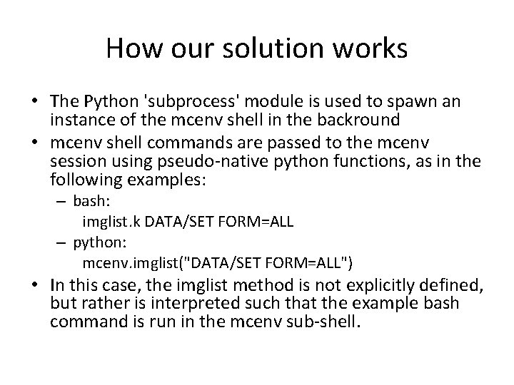 How our solution works • The Python 'subprocess' module is used to spawn an