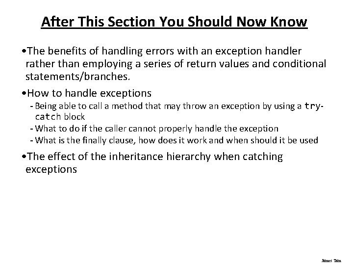 After This Section You Should Now Know • The benefits of handling errors with