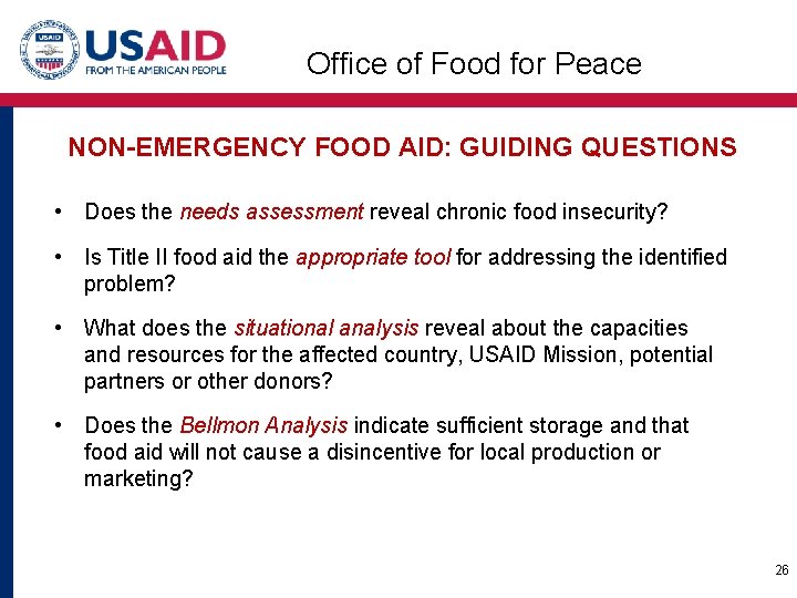 Office of Food for Peace NON-EMERGENCY FOOD AID: GUIDING QUESTIONS • Does the needs