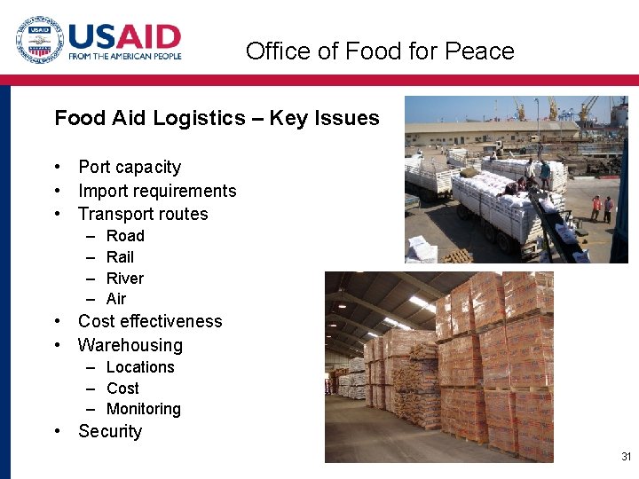 Office of Food for Peace Food Aid Logistics – Key Issues • Port capacity