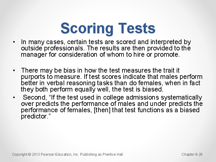 Scoring Tests • In many cases, certain tests are scored and interpreted by outside