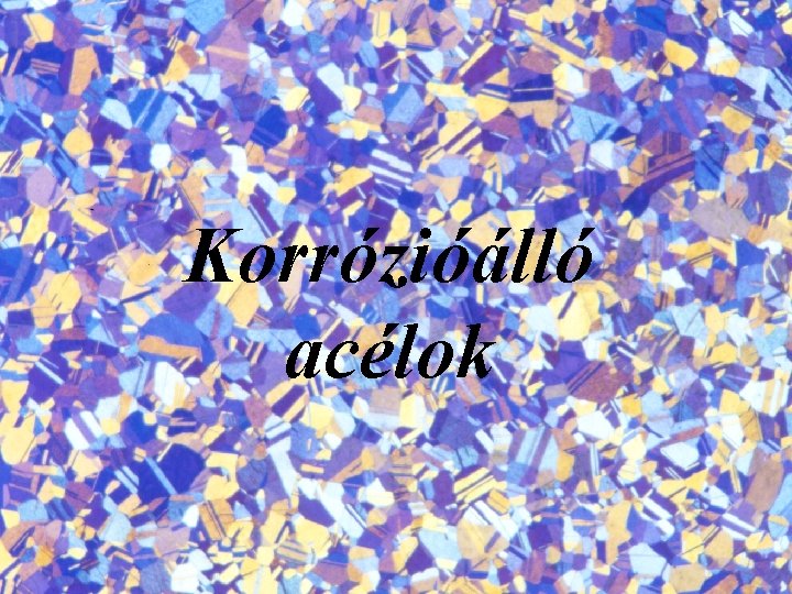 Korrózióálló acélok 