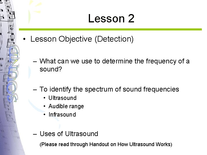 Lesson 2 • Lesson Objective (Detection) – What can we use to determine the