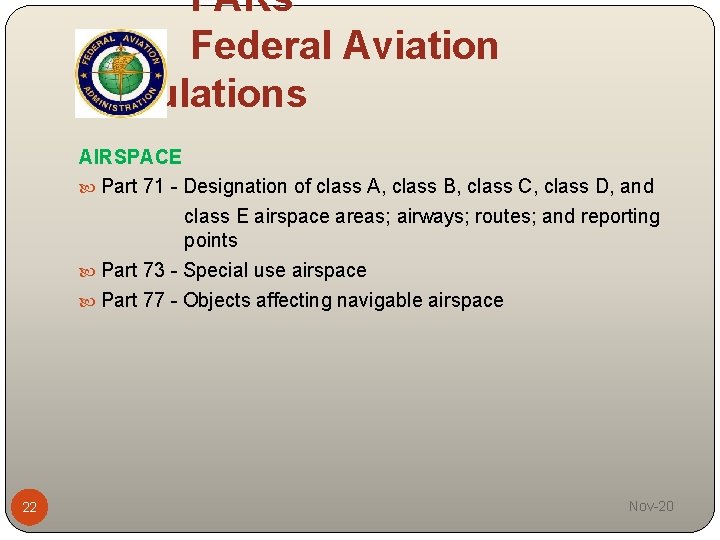 FARs Federal Aviation Regulations AIRSPACE Part 71 - Designation of class A, class B,