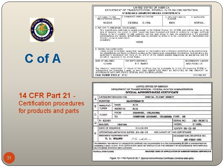 C of A 14 CFR Part 21 Certification procedures for products and parts 31