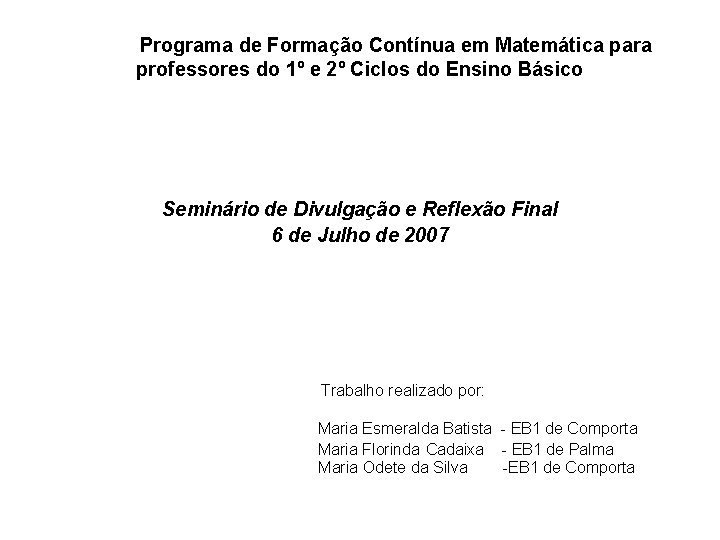Programa de Formação Contínua em Matemática para professores do 1º e 2º Ciclos do
