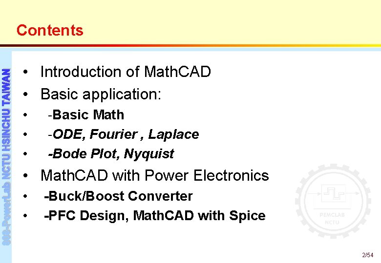 Contents Introduction of Math CAD Basic application Basic