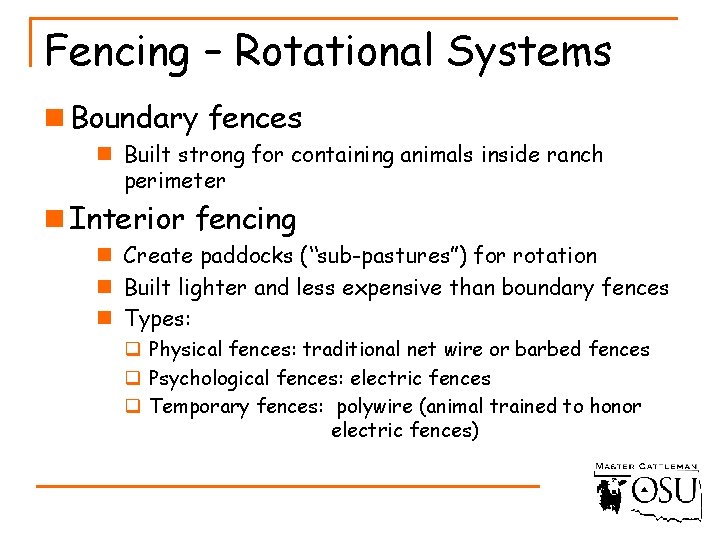 Fencing – Rotational Systems n Boundary fences n Built strong for containing animals inside