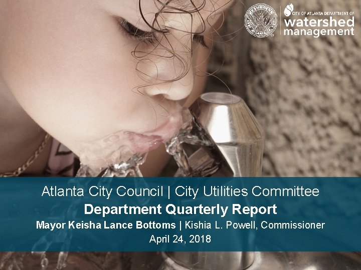 Atlanta City Council | City Utilities Committee Department Quarterly Report Mayor Keisha Lance Bottoms