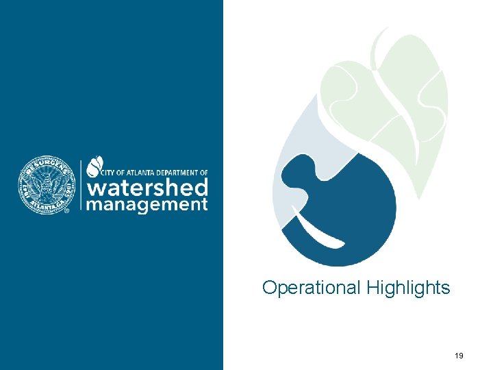 Operational Highlights 19 