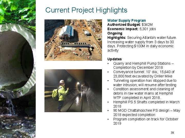 Current Project Highlights Water Supply Program Authorized Budget: $342 M Economic Impact: 5, 301