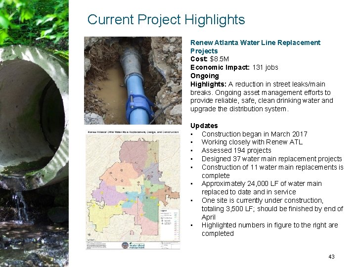 Current Project Highlights Renew Atlanta Water Line Replacement Projects Cost: $8. 5 M Economic