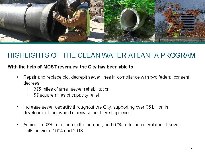 HIGHLIGHTS OF THE CLEAN WATER ATLANTA PROGRAM With the help of MOST revenues, the