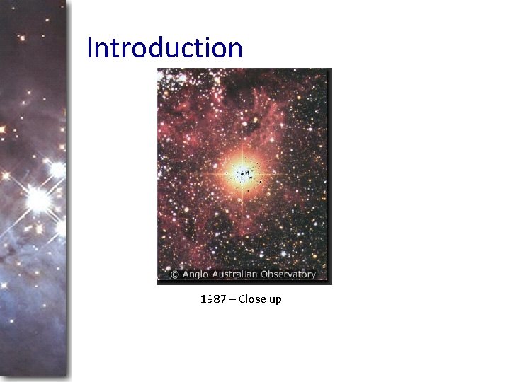 Introduction 1987 – Close up 