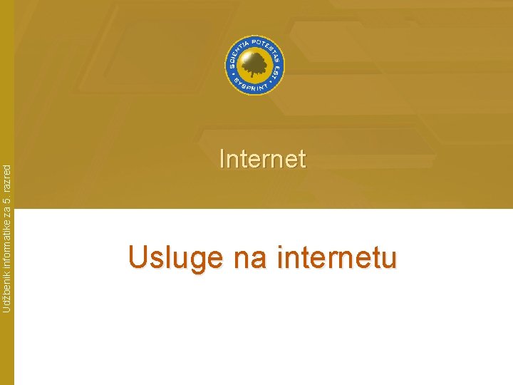 Udžbenik informatike za 5. razred Internet Usluge na internetu 