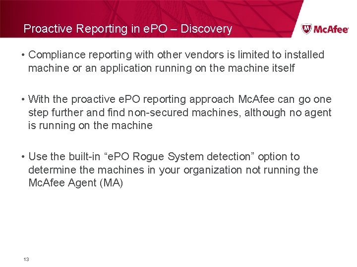 Proactive Reporting in e. PO – Discovery • Compliance reporting with other vendors is