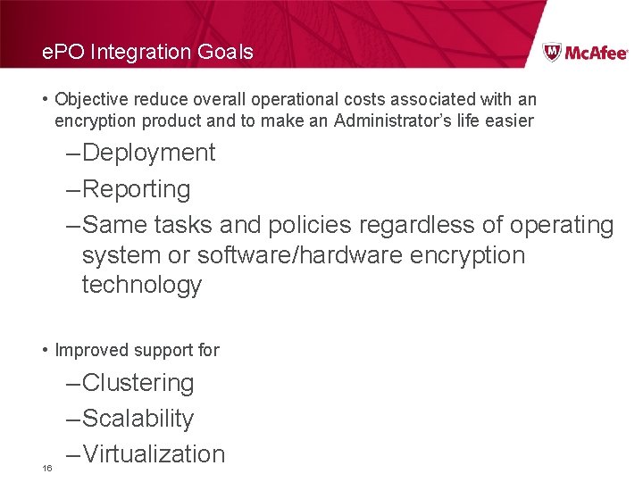 e. PO Integration Goals • Objective reduce overall operational costs associated with an encryption