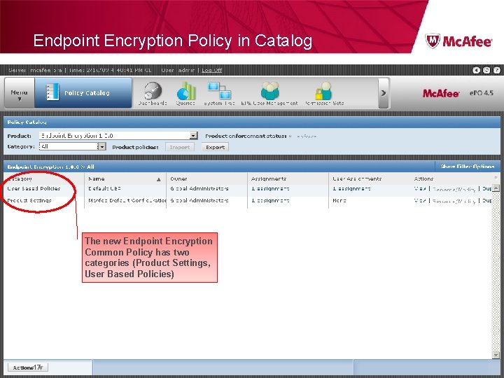 Endpoint Encryption Policy in Catalog The new Endpoint Encryption Common Policy has two categories