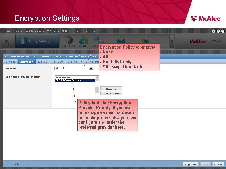 Encryption Settings Encryption Policy to encrypt: - None - All - Boot Disk only