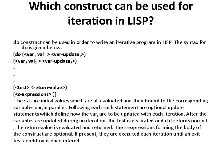 Which construct can be used for iteration in LISP? do construct can be used