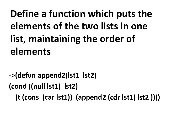 Define a function which puts the elements of the two lists in one list,