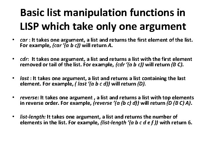 Basic list manipulation functions in LISP which take only one argument • car :